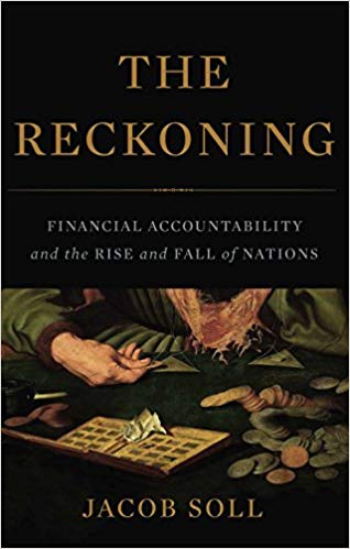 The Reckoning: Financial Accountability and the Rise and Fall of Nations